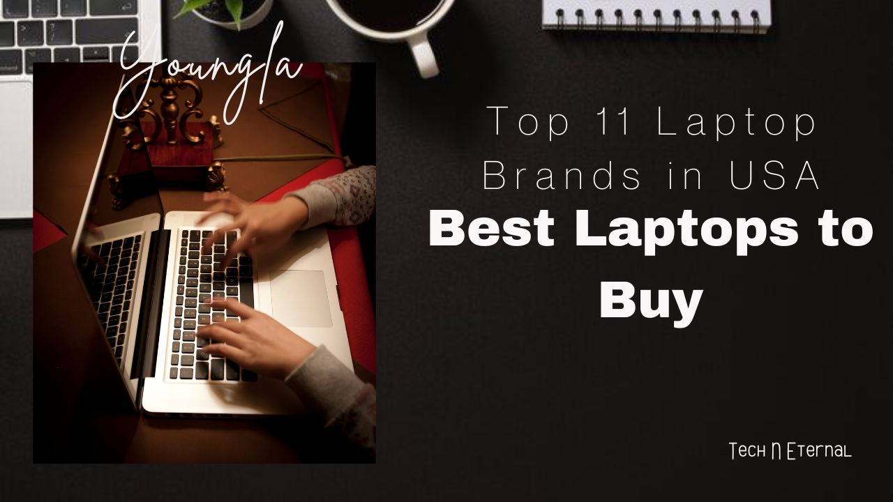 Top 11 Laptop Brands in USA - Best Laptops to Buy