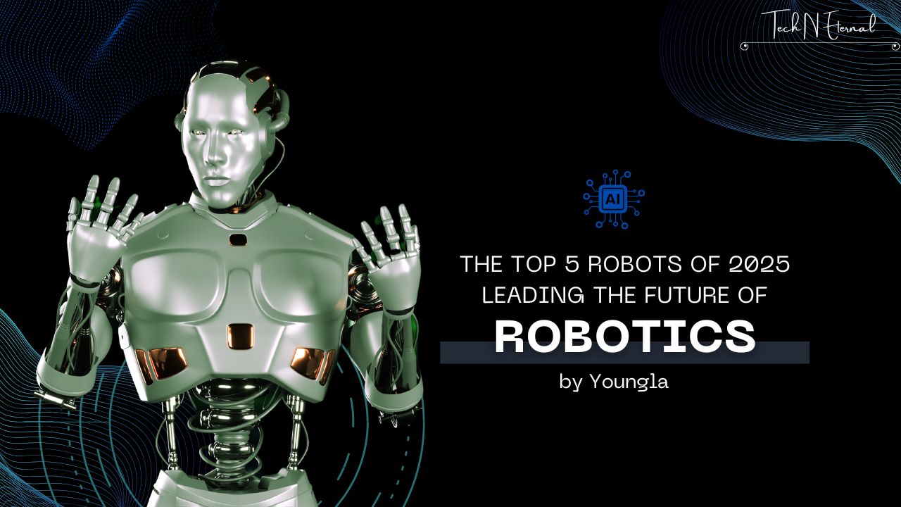 The Top 5 Robots of 2025 Leading the Future of Robotics